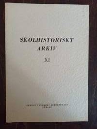 Skolhistorisk Arkiv XI. Uppsatser och urkunder