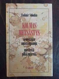 Kolmas metsästys. Sienestäjän muistiinpanoja. Mietteitä pilkkimisestä