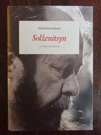 Solzenitsyn. Elämä ja eetos