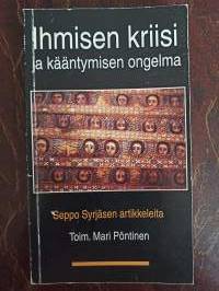 Ihmisen kriisi ja kääntymisen ongelma