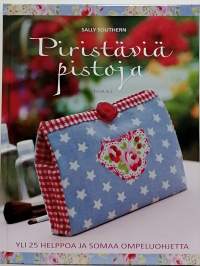 Piristäviä pistoja. (Ohjekirja, käsityöt, ompelu)