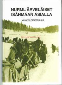 Nimeke:Nurmijärveläiset isänmaan asialla : veteraanimatrikkeli / toimittanut Keijo Siltanen.Kieli:suomiJulkaistu:[Nurmijärvi] : [Nurmijärven