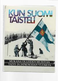 Kun Suomi taisteli : mukana olleiden muistoja talvi- ja jatkosodan vuosiltaKirjaSinerma, Martti, Ahto, Sampo,Rönkkönen, Teuvo,  Palmunen, Rainer, 1