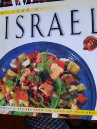 The Food of Israel. Authentic recipes from the land of milk and honey