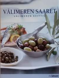 Välimeren saaret - Välimeren keittiö. (Ruoka ja kotitalous, ruokareseptit, kokkaus)