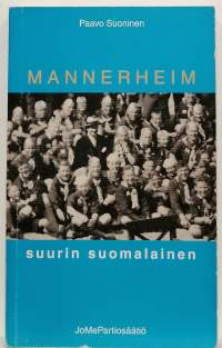 Mannerheim - suurin suomalainen. (Henkilökuvaus)