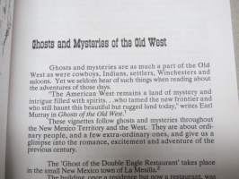 Ghosts and Mysteries of the Old West - True Accounts of New Mexico and the Old West