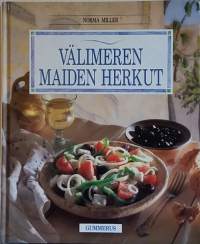 Välimeren maiden herkut. (Ruoka, kotitalous, reseptit)