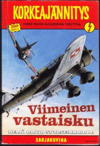 Korkeajännitys Sarjakuvina 2007 N:o 8  Viimeinen vastaisku. Neljä rajua sotaseikkailua. Katso tarinat kuvista!