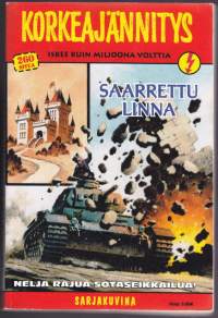 Korkeajännitys Sarjakuvina 2002 N:o 6  Saarrettu linna. Neljä rajua sotaseikkailua. Katso tarinat kuvista!