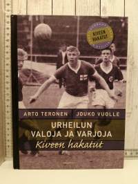 Urheilun valoja ja varjoja, Kiveen hakatut