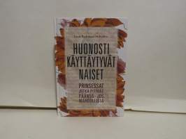 Huonosti käyttäytyvät naiset. Prinsessat jotka pitivät päänsä - jos mahdollista