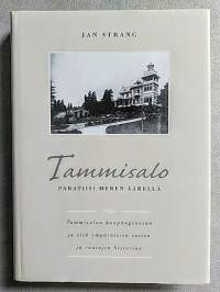 Tammisalo - Paratiisi meren äärellä. Tammisalon kaupunginosan ja sitä ympäröivien vesien ja rantojen historiaa [ Helsinki ]