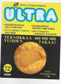 Ultra tietoa tuntemattomasta 1984 nr 10 / kaukoparantaja Eeva Partanen, elf-magneettikentän vaikutuksia, irti tupakasta