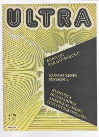 Ultra tietoa tuntemattomasta 1979 nr 4 / kuka on parapsykologi, Kongo-Zenin filosofia, kuolleita humanoideja
