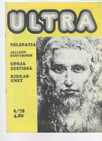 Ultra tietoa tuntemattomasta 1978 nr 6 / Telepatia, jälleensyntyminen, ufoja Eestissä, kirkasunet