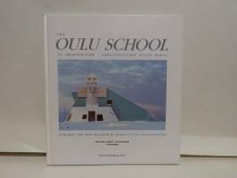 The Oulu school of architecture - Arkkitehtuurin Oulun koulu