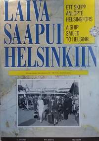 Laiva saapui Helsinkiin. (Meri, laivat)