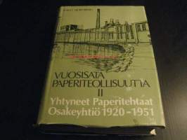 Vuosisata paperiteollisuutta II. Yhtyneet Paperitehtaat Oy 1920-1951