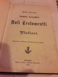 Meidän Herramme Jeesuksen Kristuksen Uusi testamentti ja Psalttari. P. 1892 Englannin ja  Ulkomaan   Bibliaseuran  kustanuksella