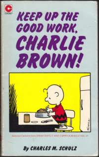 Keep Up The Good Work, Charlie Brown, 1980. N:o 56. Tenavat sarjakuvia englanniksi.