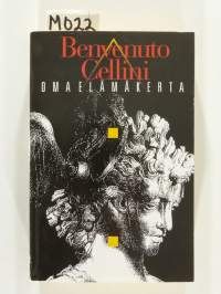Benvenuto Cellini : Oma-elämäkerta