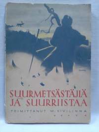 Suurmetsästäjiä ja suurriistaa (nid.)