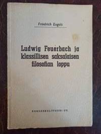 Ludwig Feuerbach ja klassillisen saksalaisen filosofian loppu