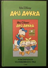 Aku Ankka - Näköispainos vuosikerrasta 1962 - Osa I