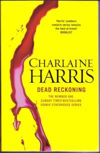 Charlaine Harris - Dead Reckoning, 2012. It¨s mpossible not to love the wry, sexy Sookie!