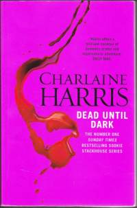 Charlaine Harris - Dead Until Dark, 2012. It´s impossible not to love the wry, sexy cocktail waitress Sookie!