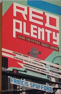 Red Plenty -Inside the fifties`Soviet dream. (Scifi, fantasia)