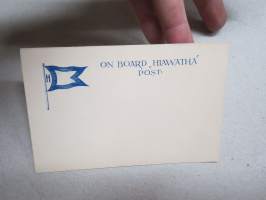 On Board &quot;Hiawatha&quot; - Post -matkustaja-aluksen oma kortti, johon voi kirjoittaa tervehdyksensä tms. joka sitten postitettiin tai lähetettiin sähkeenä