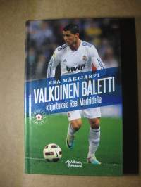 Valkoinen baletti - Kirjoituksia Real Madridista