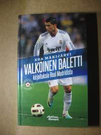 Valkoinen baletti - Kirjoituksia Real Madridista