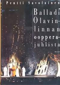 Balladi Olavinlinnan oopperajuhlista. (Musiikki, oopperataide)