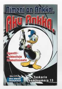 Aku Ankan taskukirja / Nimeni on Ankka Taskarin teemanumero 2007 nr 13