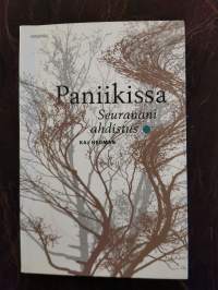 Paniikissa. Seuranani ahdistus