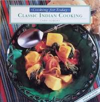 Classic Indian Cooking - Step by step. (Intian keittiön salaisuudet, keittokirja, kokkaus)
