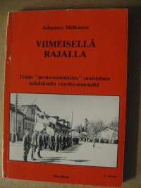 Viimeisellä rajalla - Erään &quot;perussuomalaisen&quot; muistelmia kahdeksalta vuosikymmeneltä