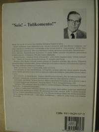 SEIS! - TULIKOMENTO! - Koulun penkiltä taistelevan Suomen tykkiteille 1939-1945