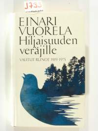 Hiljaisuuden veräjille, valitut runot 1919-1975