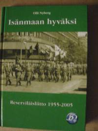 Isänmaan hyväksi - Reserviläisliitto 1955 - 2005