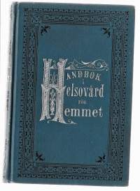 Handbok i helsovård för hemmetav Dr P.A. Levin 1898