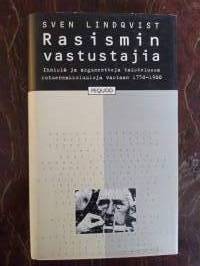 Rasismin vastustajia. Ihmisiä ja argumentteja taistelussa rotuennakkoluuloja vastaan 1750-1900