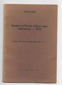 Suomen ja Norjan välisen rajan sulkeminen v 1852 / Gunnar Sarva 1920