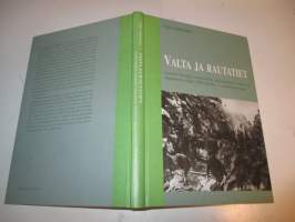 Valta ja rautatiet - Luoteis-Venäjän rautateiden rakentamista keskeisesti ohjanneet tekijät 1890-luvulta 2. maailmansotaan