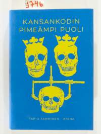 Kansankodin pimeämpi puoli