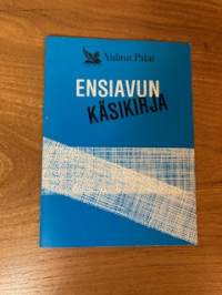 Ensiavun käsikirja / Valitut Palat