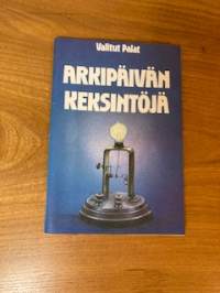 Arkipäivän keksintöjä / Valitut Palat